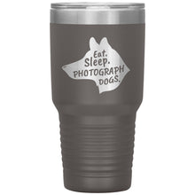 Load image into Gallery viewer, Eat. Sleep. Photograph Dogs.  30 oz. Tumbler
