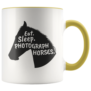 Eat. Sleep. Photograph Horses Accent Mug