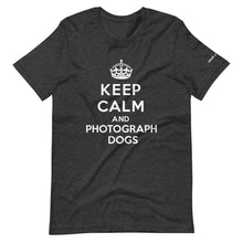 Load image into Gallery viewer, Keep Calm and Photograph Dogs T-Shirt
